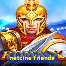 netcine friends